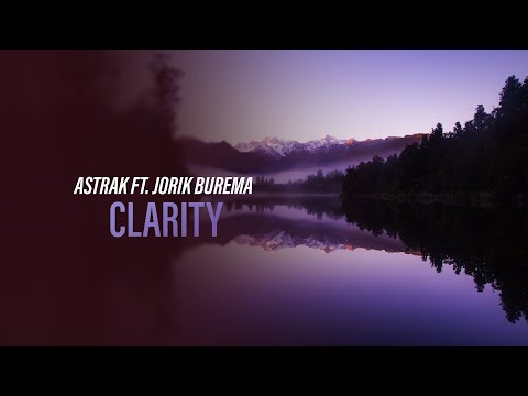 Astrak ft. Jorik Burema  - Clarity (Official Audio) [Copyright Free Music]