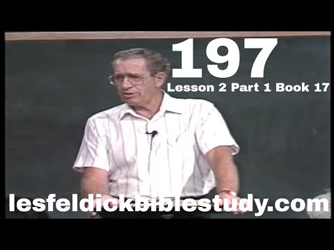 197 - Les Feldick Bible Study Lesson 2 - Part 1 - Book 17  - Acts Chapters 1 & 2