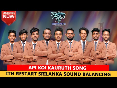 ITN Restart Srilanka sound balancing - Api koi kauruth song