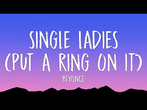 Beyonce - Single Ladies (Put A Ring On It) (Lyrics)