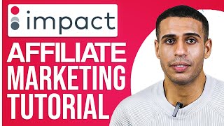 Impact Affiliate Marketing Tutorial For Beginners (2024)