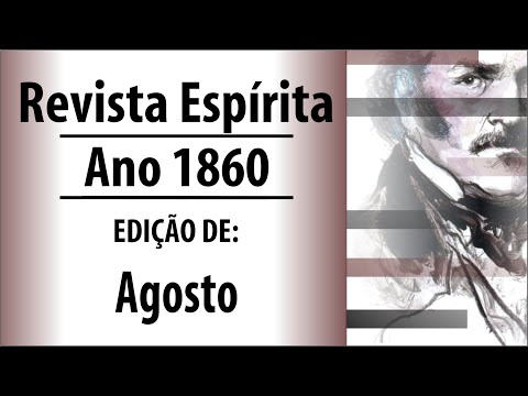 Audiolivro Revista Espírita - Allan Kardec - 1860 - Agosto
