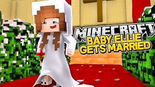 BABY ELLIE GETS MARRIED ! Minecraft Little Kelly (