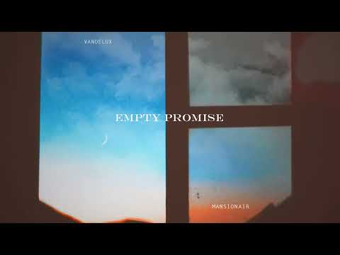 Vandelux & Mansionair - Empty Promise