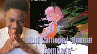 Mori Calliope - Reimei Compass  REACTION!