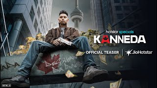 Kanneda - Official Teaser | Parmish Verma | Zeeshan Ayyub | Arunoday Singh | JioHotstar