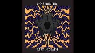 No Shelter. - Rest in Death