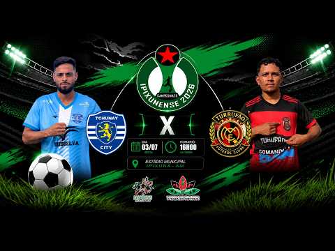 TCHUNAY X TURRUFÃO