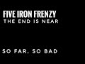 So Far, So Bad by Five Iron Frenzy