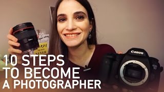 10 Steps to Becoming a Professional Photographer & Which Camera To Buy
