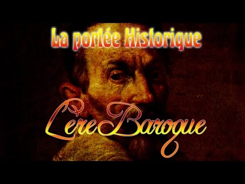 La Portée Historique 06 -  L'ère Baroque