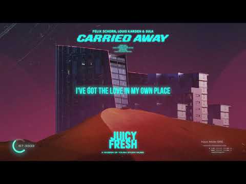 Felix Schorn, Louis Karden & Sula - Carried Away (Official Lyric Video HD)