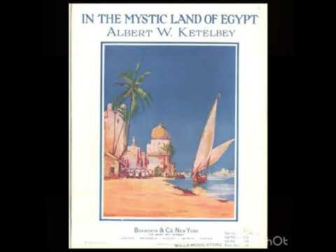 Albert W. Ketélbey (1875-1959): „In the mystic land of Egypt“ Arr. Hans-Uwe Hielscher