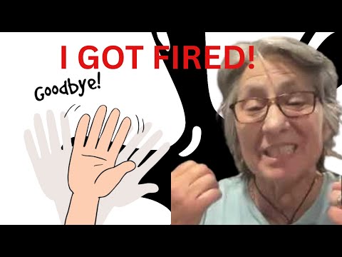 I Got Fired...