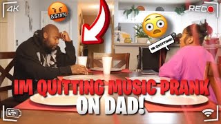 IM RETIRING FROM MUSIC PRANK ON MY DAD!! (SHOCKING RESPONSE)!!!