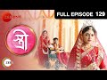 Stree | Bangla Serial | Full Episode - 129 | Abhijit Bhattachary, Neha Amandeep | Zee Bangla