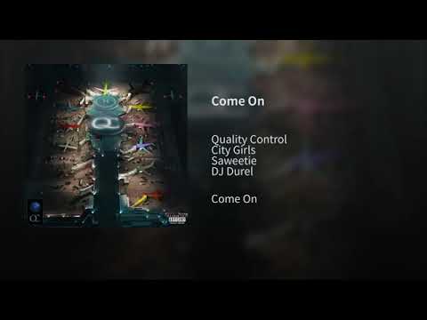 City Girls ft Saweetie- Come On