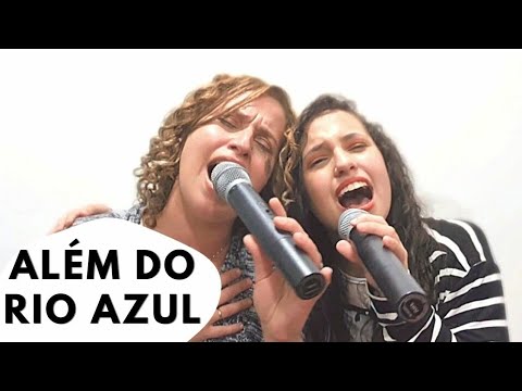 ALÉM DO RIO AZUL | MILENA & ANA CRISTINA (COVER)
