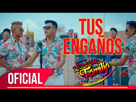 Tus Engaños - La Super Familia (Vídeo Oficial 2019)