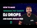 FREE Studio Quality DJ Drops Radio Sweepers 2025 Wigman Pat Garett Voice Tutorial