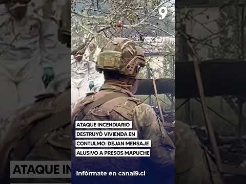 Ataque incendiario destruyó vivienda en Contulmo  dejan mensaje alusivo a presos mapuche