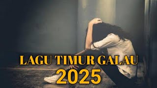 Download lagu LAGU TIMUR GALAU TERBARU 2025 mp3