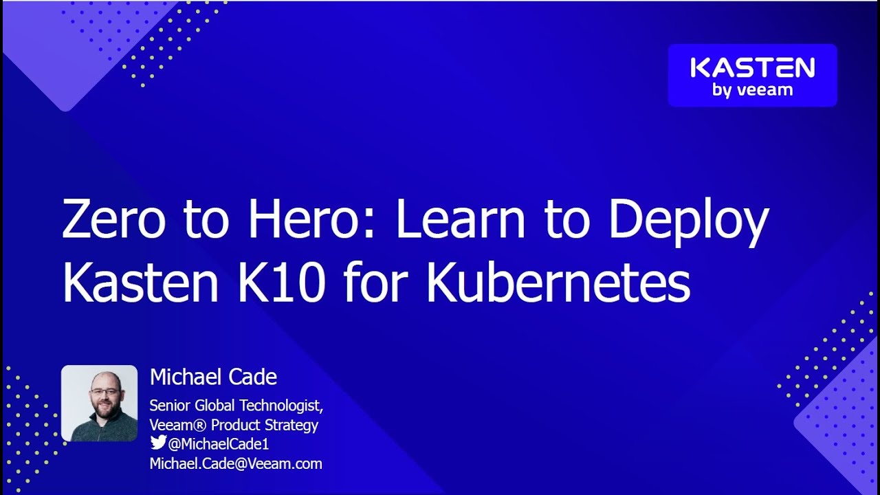 Zero to Hero: Learn to Deploy Kasten K10 for Kubernetes video