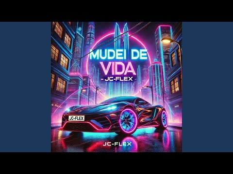 Mudei De Vida - JC-FLEX
