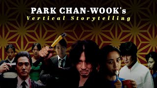 Vertical Storytelling of Park Chan Wook