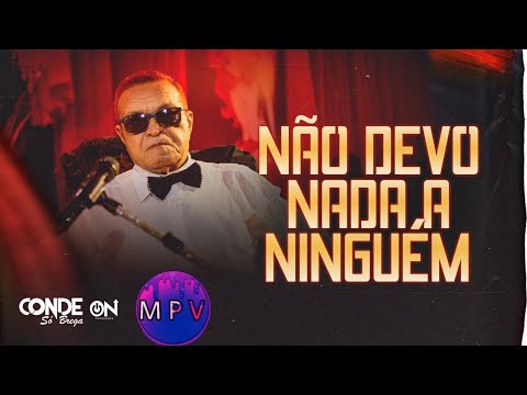 NÃO DEVO NADA A NINGUÉM - Conde Só Brega | DVD Livre Pra Voar (MPV)