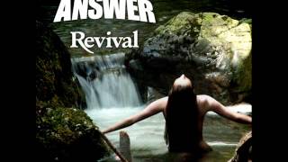 The Answer - One More Revival