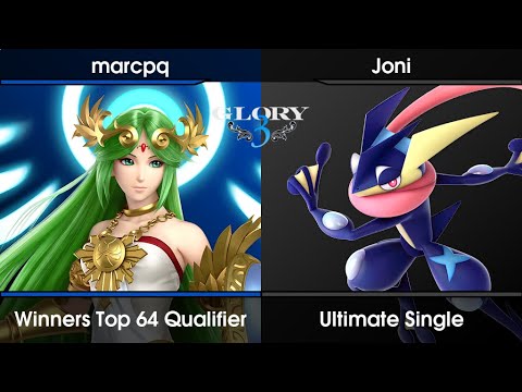 GLORY 3 - Winners Top 64 Qualifier - marcpq (Palutena) Vs. Joni (Greninja,Lucario) SSBU Ultimate