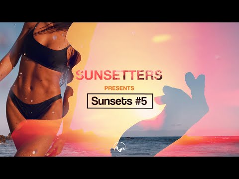 Sunsets #5 by Sunsetters - deep house mix