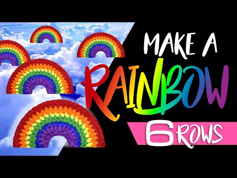 Super EASY RAINBOW in 6 ROWS - Beginner friendly 'Step by Step' Crochet Tutorial