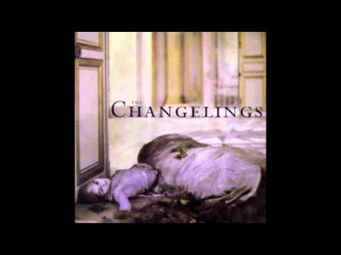 The Changelings - Earthquake at Versailles