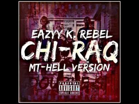 Eazyy K. Rebel - ChiRaq Freestyle [MT-Hell Version]