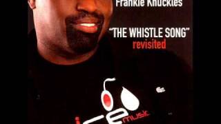 Frankie Knuckles - The Whistle Song (2006)