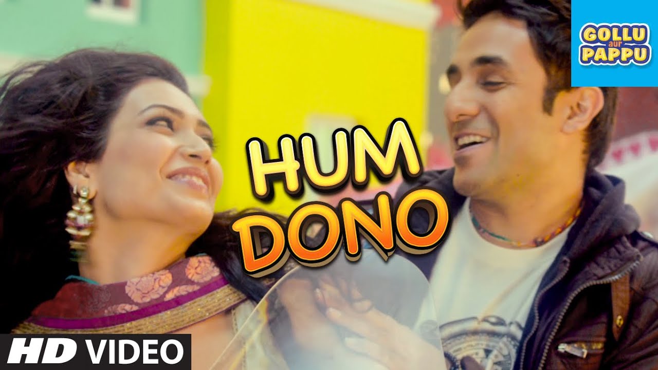 Hum Dono Lyrics  | Golu Aur Pappu | Vir Das, Kunaal Roy Kapur | Shaan | Shamir Tandon