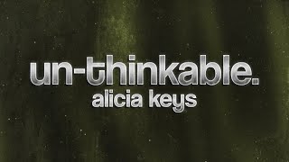 Alicia Keys - Un-thinkable 💭 (lyrics)