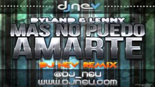 Mas No Puedo Amarte - Dyland Y Lenny Reggaeton 2013 Estreno My World 2