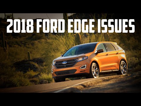 2018 Ford Edge Problems and Recalls