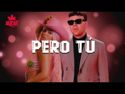 KAROL G, Quevedo - Pero Tú (Letra)