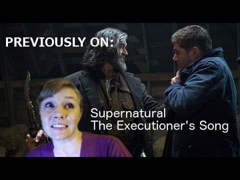 Previously On: Supernatural "The Executioner's Song"