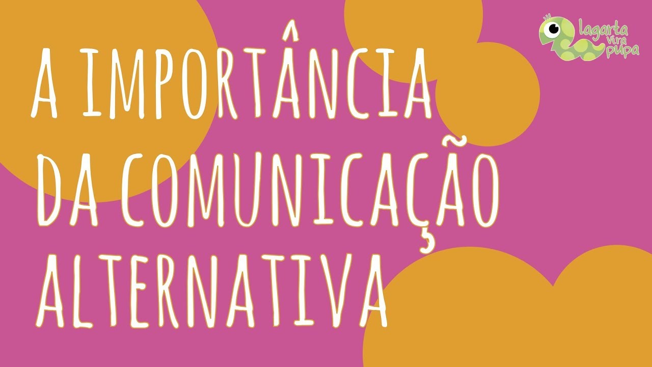 A IMPORTÂNCIA DA COMUNICAÇÃO ALTERNATIVA | AUTISMO E OUTRAS CONDIÇÕES