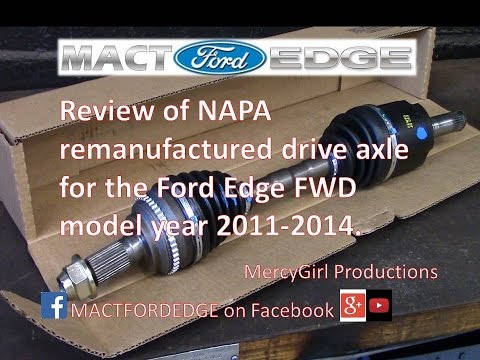 Review of drive axle for a 2011 thru 2014 Ford Edge FWD from NAPA