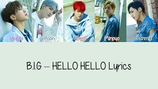 B.I.G - HELLO HELLO [Hang, Rom & Eng Lyrics]