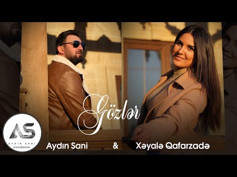 Aydın Sani & Xəyalə Qafarzadə - Gözlər 2024 (Official Audio)