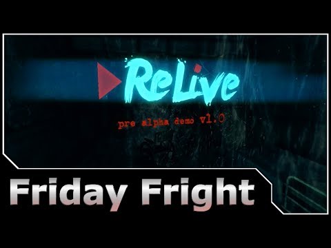 Friday Fright - ReLive