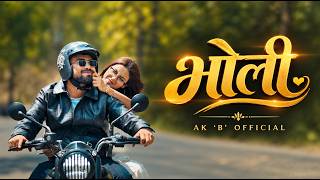 Ak B OFFICIAL - BHOLI || OFFICIAL || MUSIC VIDEO 