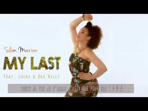 Slim Marion   My Last Ft  Locko & Dex Willy Video Lyrics